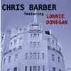 Chris Barber & Lonnie Donegan - Chris Barber Featuring Lonnie Donegan